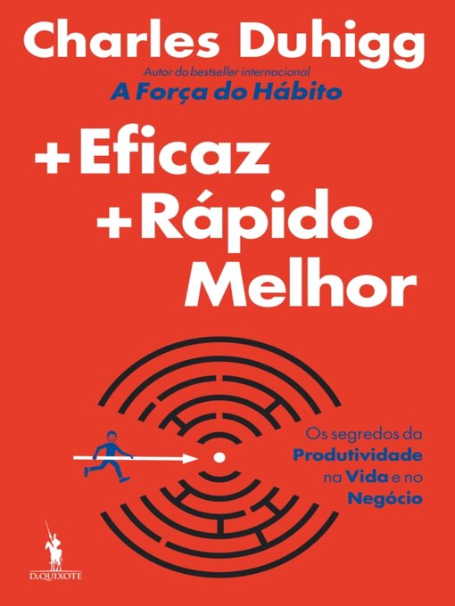 Title details for Mais Eficaz, Mais Rápido, Melhor by Charles Duhigg - Available